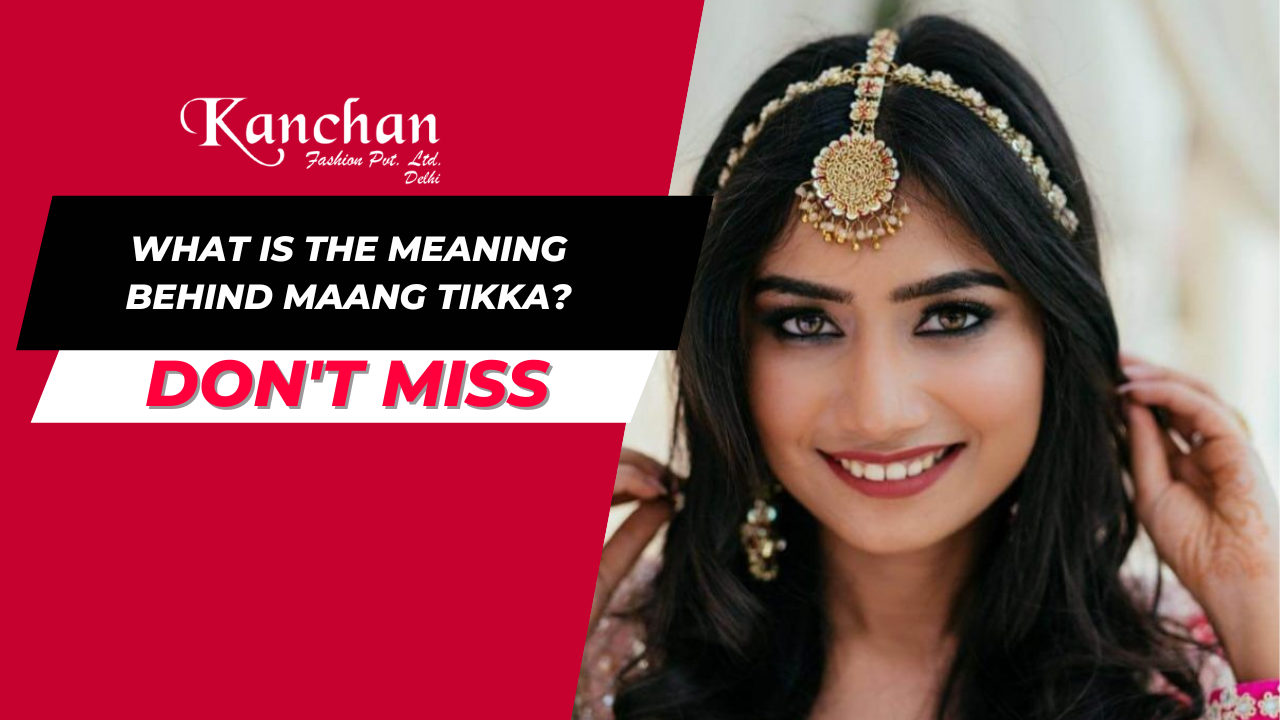 What is the meaning behind Maang Tikka?